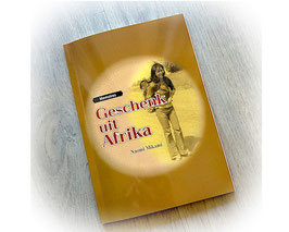 mijn boek 'Geschenk uit Afrika'