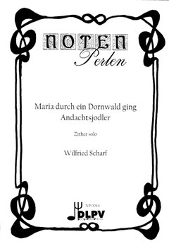 Maria durch ein Dornwald ging+Andachtsjodler