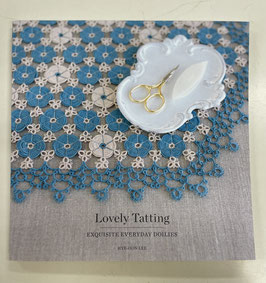 『Lovely Tatting』 EXQUISITE EVERYDAY DOILIES
