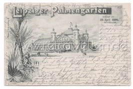 Alte  Postkarte LEIPZIG Leipziger Palmengarten, eröffnet am 29. April 1899