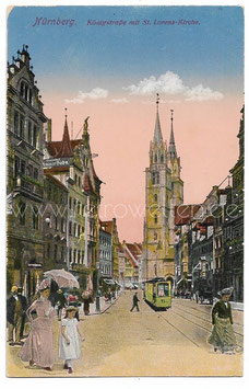 Alte Feldpost Postkarte NÜRNBERG Königstraße mit St. Lorenz-Kirche 1917