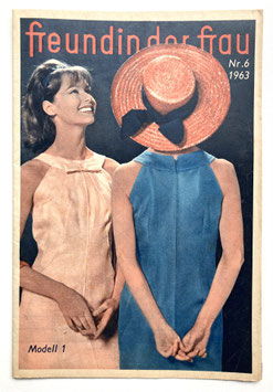 FREUNDIN DER FRAU vintage Modezeitschrift Nähzeitschrift Frauenzeitschrift mit Schnittmusterbogen - Heft Nr. 6/Juni 1963
