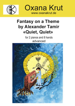 Fantasy on a Theme by Alexander Tamir “Quiet, Quiet” for 2 Pianos and 8 Hands