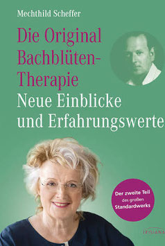 Neue Einblicke und Erfahrungswerte der Original Bachblütentherapie, Mechthild Scheffer, Buch