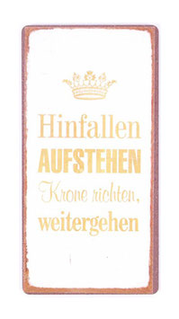 Magnetschild "Hinfallen, Aufstehen, Krone richten, weitergehen" | Vintage Home