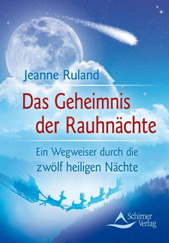 Jeanne Ruland Das Geheimnis der Rauhnächte