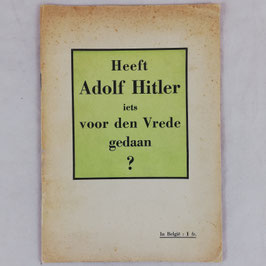 Heeft Adolf Hitler iets voor den Vrede gedaan?