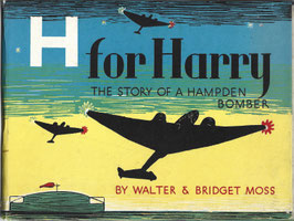H for Harry - The Story of a Hampden Bomber - 1942