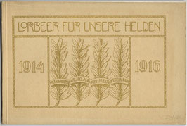 Lorbeer für unsere Helden - 1914-1916