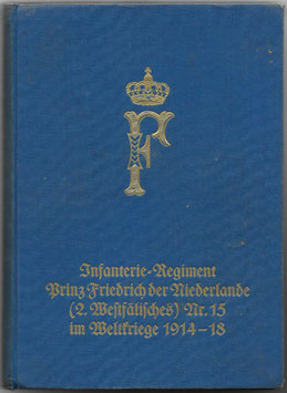 Infanterie-Regiment Prinz Friedrich der Niederlande (2. Westfälisches) Nr. 15 im Weltkriege 1914-18