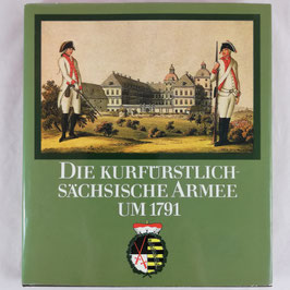 Die kurfürstlich-sächsische Armee um 1791