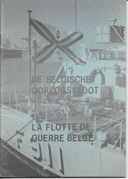 De Belgische oorlogsvloot - La flotte de guerre belge