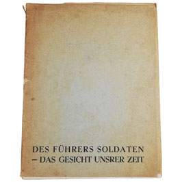 Des Führers Soldaten - Das Gesicht unserer Zeit