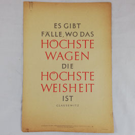 Wochenspruch der NSDAP - Es gibt Fälle, wo das höchste wagen die höchste Weisheit ist - Clausewitz - 1943