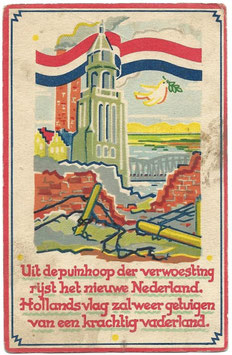 Uit de puinhoop der verwoesting rijst het nieuwe Nederland. Hollands vlag zal weer getuigen van een krachtig vaderland.