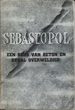 Sebastopol - Een reus van beton en staal overweldigd!