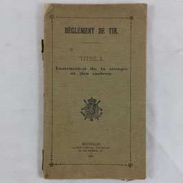 Règlement de Tir - Titre I. Instruction de la troupe et des cadres - 1913