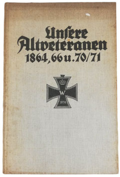 Unsere Altveteranen 1864,66 u, 70/71