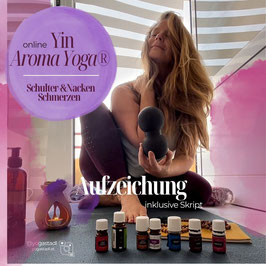 Yin Aroma Yoga® : SCHULTER/NACKENSCHMERZEN
