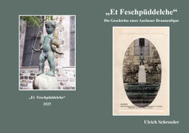 "Et Feschpüddelche" - Die Geschichte einer Aachener Brunnenfigur