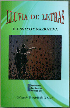 LLUVIA DE LETRAS. TOMO I:  ENSAYO Y NARRATIVA