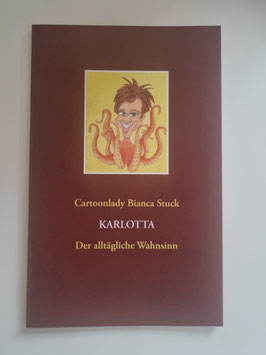 Karlotta - Der alltägliche Wahnsinn