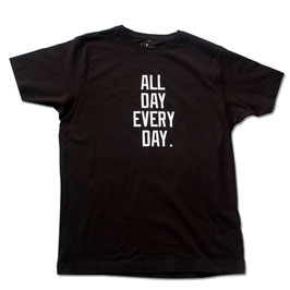 All Day Every Day T-Shirt