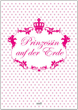 Prinzessin auf der Erde - auch individualisiert möglich