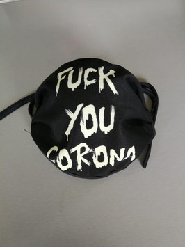 Fuck you Corona Maske