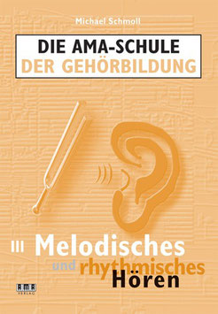 SCHULE DER GEHÖRBILDUNG 3 - Melodisches & rhythmisches Hören