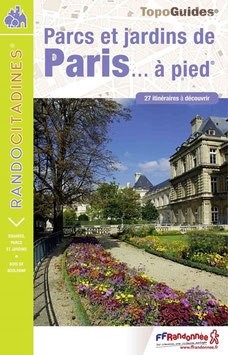 Parcs et jardins de Paris... à pied®