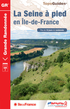 TOPOGUIDES : GR2 La Seine à pied en Ile-de-France