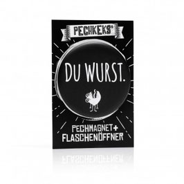 Pechmagnet + Flaschenöffner - Du Wurst!