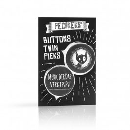 Buttons Twin Pieks - Du nervst!