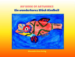 My book of artworks - Ein wunderbares Stück Kindheit