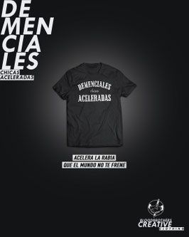 Camiseta "Demenciales Chicas Aceleradas"
