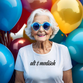 T-Shirt "alt&modisch"