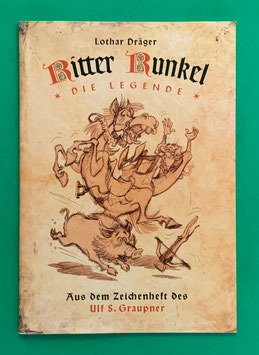Ritter Runkel Die Legende 1. Auflage 2009 Beilagenheft Lothar Dräger Ulf S. Graupner