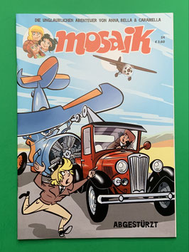 Original Mosaik Anna, Bella & Caramella Nr. 54 Abgestürzt 2022 im neuwertigen Zustand
