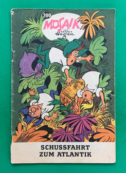 Original Mosaik der Digedags Nr. 200 Schußfahrt zum Atlantik Juli 1973 Amerika-Serie original & vollständig
