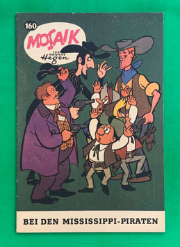 Original Mosaik der Digedags Nr. 160 Bei den Mississippi-Piraten März 1970 Amerika-Serie