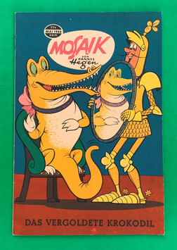 Original Mosaik der Digedags Nr. 114 Das vergoldete Krokodil Mai 1966 Runkel-Serie