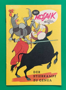 Original Mosaik der Digedags Nr. 227 Der Stierkampf zu Genua Oktober 1975 Runkel-Nachdruck