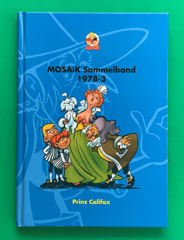 Original Mosaik Abrafaxe Hardcover Sammelband 009 Nr. 1978-3 Prinz Califax limitiert mit signierter Grafik - verlagsseitig ausverkauft