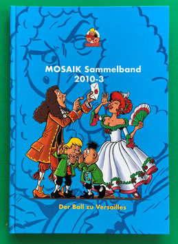 Original Mosaik Abrafaxe Hardcover Sammelband 105 Nr. 2010-3 Der Ball zu Versailles limitiert mit signierter Grafik - verlagsseitig ausverkauft