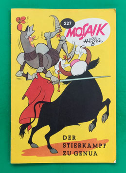 Original Mosaik der Digedags Nr. 227 Der Stierkampf zu Genua Oktober 1975 Runkel-Nachdruck-Serie sammelwürdiger Zustand