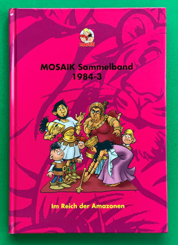 Original Mosaik Abrafaxe Hardcover Sammelband 027 Nr. 1984-3 Im Reich der Amazonen limitiert mit signierter Grafik - verlagsseitig ausverkauft
