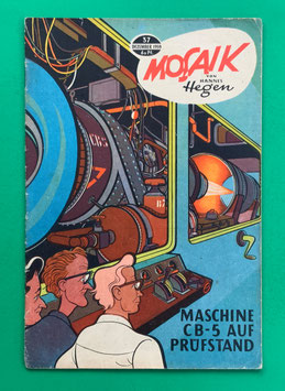 Original Mosaik der Digedags Nr. 37 Maschine CB-5 auf Prüfstand Dezember 1959 Weltraum-Serie