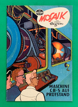 Original Mosaik Digedags Nr. 37 Maschine CB-5 auf Prüfstand Dezember 1959 Weltraum-Serie