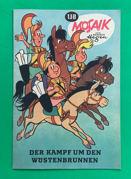 Original Mosaik Digedags Nr. 138 Der Kampf um den Wüstenbrunnen Mai 1968 Runkel-Serie